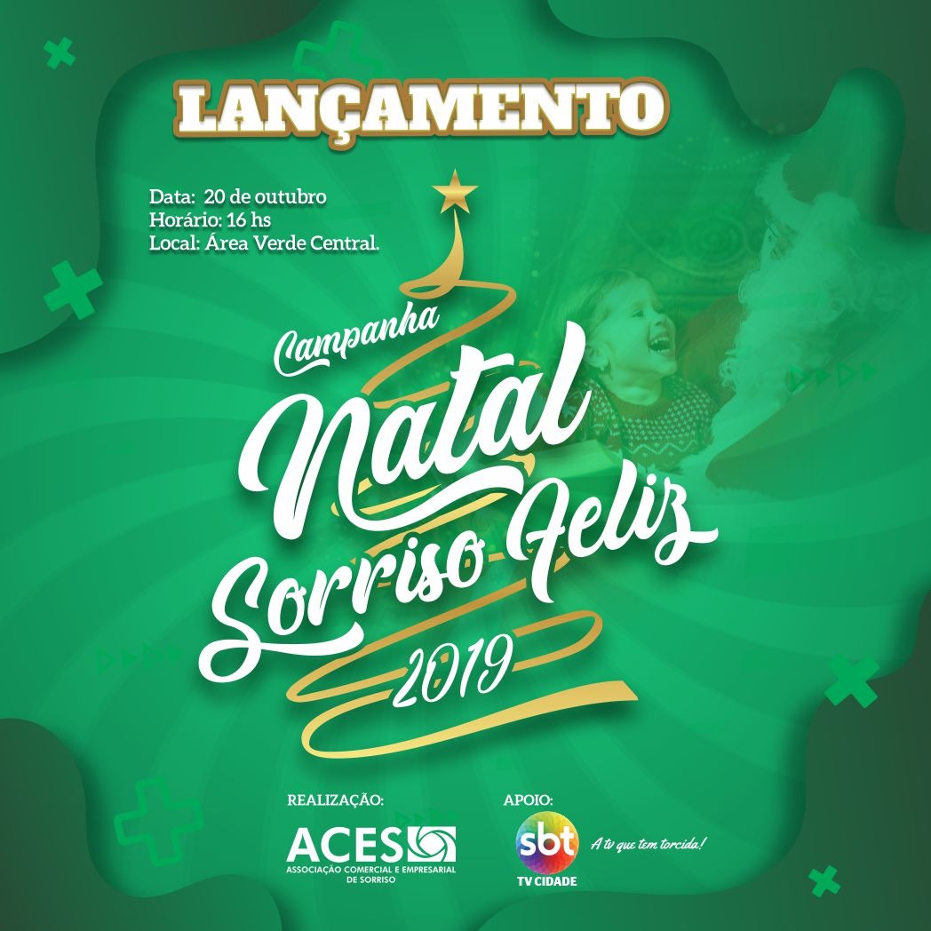 LANÇAMENTO CAMPANHA DE NATAL SORRISO FELIZ 2019